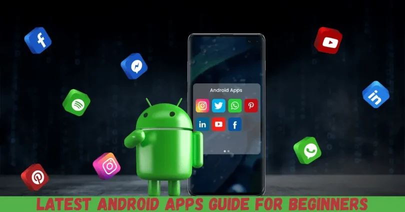 latest android apps guide for beginners