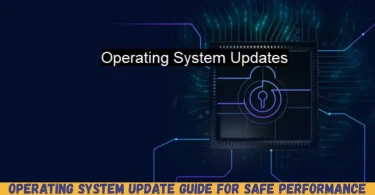 operating system update guide for safe performance